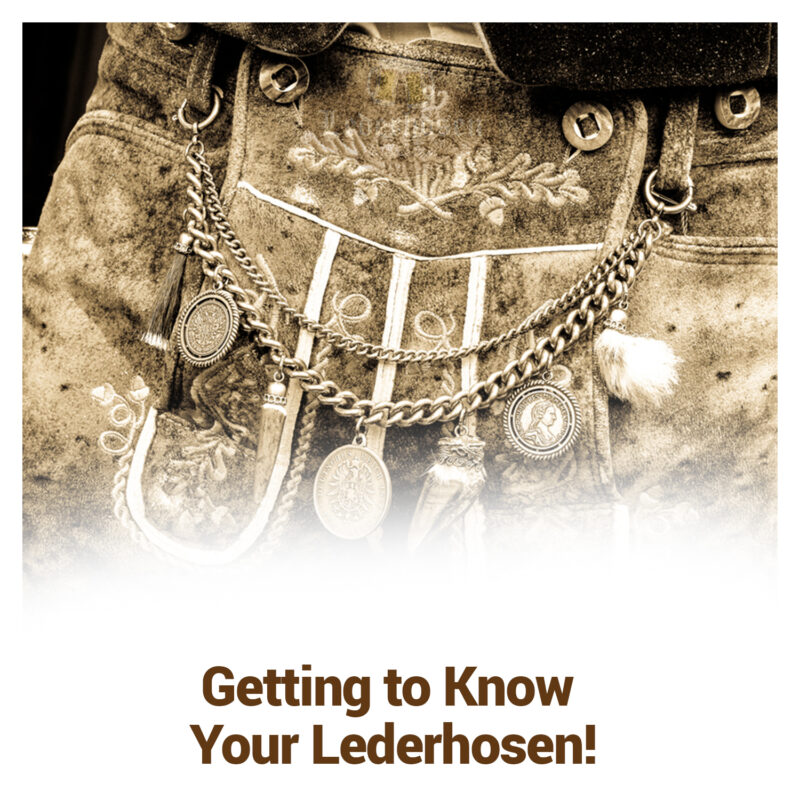 Getting to Know Your Lederhosen