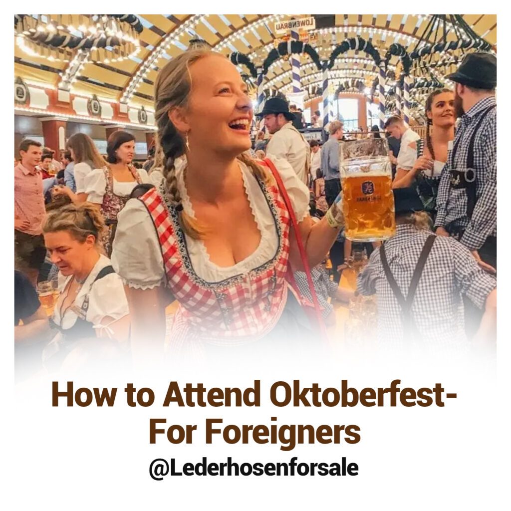 How to Attend Oktoberfest - For Foreigners - Lederhosen For Sale