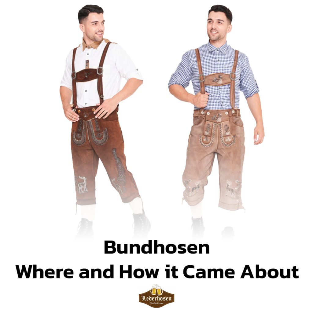 Bundhosen - Where and How it Came About - Lederhosen For Sale