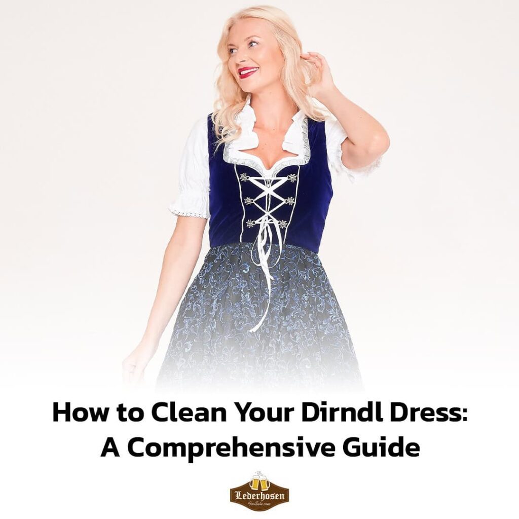 How to Clean Your Dirndl Dress: A Comprehensive Guide - Lederhosen For Sale